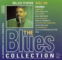 The Blues Collection - 50 - Big Joe Turner - Roll 'em